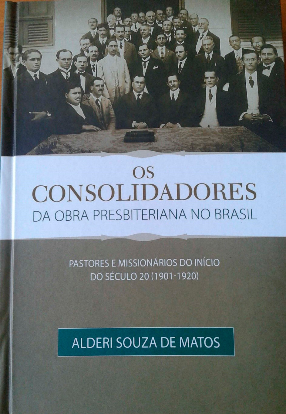 os consolidadores da obra presbiteriana no brasil