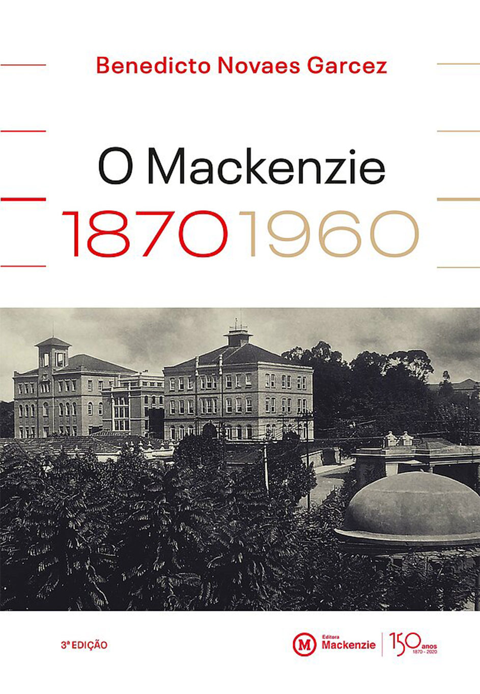 O Mackenzie 1870 1960   3ª ed.