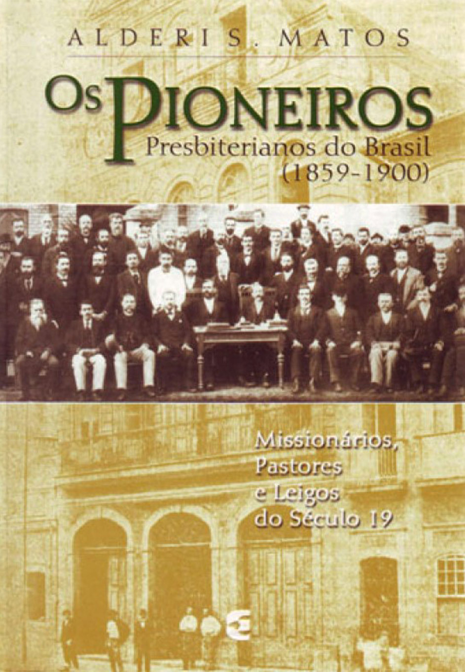 Os Pioneiros Presbiterianos do Brasil